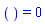 () = 0