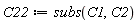 C22 := subs(C1, C2)