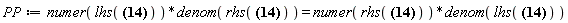 PP := numer(lhs((1/4)*((1/2)*(-beta^3+3*beta^2*lambda-3*beta+3*lambda)*alpha^2+beta*w*(beta-3*lambda)*alpha+beta*w^2)*((1/2)*(beta-3*lambda)*alpha+w)^2*(diff(diff(U(xi), xi), xi))+((1/2)*(-alpha*beta+w)*((1/2)*(beta-3*lambda)*alpha+w)^2*U(xi)^2+alpha*((1/2)*(-beta+lambda)*alpha^3+w*beta*alpha^2*lambda-(1/2)*w^2*(beta+3*lambda)*alpha+w^3)*(beta*w-alpha))*(beta*w-alpha)*U(xi) = 0))*denom(rhs((1/4)*((1/2)*(-beta^3+3*beta^2*lambda-3*beta+3*lambda)*alpha^2+beta*w*(beta-3*lambda)*alpha+beta*w^2)*((1/2)*(beta-3*lambda)*alpha+w)^2*(diff(diff(U(xi), xi), xi))+((1/2)*(-alpha*beta+w)*((1/2)*(beta-3*lambda)*alpha+w)^2*U(xi)^2+alpha*((1/2)*(-beta+lambda)*alpha^3+w*beta*alpha^2*lambda-(1/2)*w^2*(beta+3*lambda)*alpha+w^3)*(beta*w-alpha))*(beta*w-alpha)*U(xi) = 0)) = numer(rhs((1/4)*((1/2)*(-beta^3+3*beta^2*lambda-3*beta+3*lambda)*alpha^2+beta*w*(beta-3*lambda)*alpha+beta*w^2)*((1/2)*(beta-3*lambda)*alpha+w)^2*(diff(diff(U(xi), xi), xi))+((1/2)*(-alpha*beta+w)*((1/2)*(beta-3*lambda)*alpha+w)^2*U(xi)^2+alpha*((1/2)*(-beta+lambda)*alpha^3+w*beta*alpha^2*lambda-(1/2)*w^2*(beta+3*lambda)*alpha+w^3)*(beta*w-alpha))*(beta*w-alpha)*U(xi) = 0))*denom(lhs((1/4)*((1/2)*(-beta^3+3*beta^2*lambda-3*beta+3*lambda)*alpha^2+beta*w*(beta-3*lambda)*alpha+beta*w^2)*((1/2)*(beta-3*lambda)*alpha+w)^2*(diff(diff(U(xi), xi), xi))+((1/2)*(-alpha*beta+w)*((1/2)*(beta-3*lambda)*alpha+w)^2*U(xi)^2+alpha*((1/2)*(-beta+lambda)*alpha^3+w*beta*alpha^2*lambda-(1/2)*w^2*(beta+3*lambda)*alpha+w^3)*(beta*w-alpha))*(beta*w-alpha)*U(xi) = 0))