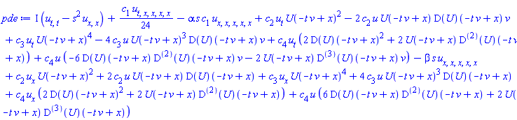 I*(diff(diff(u(x, t), t), t)-s^2*(diff(diff(u(x, t), x), x)))+(1/24)*c[1]*(diff(diff(diff(diff(diff(u(x, t), t), x), x), x), x))-alpha*s*c[1]*(diff(diff(diff(diff(diff(u(x, t), x), x), x), x), x))+c[2]*(diff(u(x, t), t))*U(-t*v+x)^2-2*c[2]*u(x, t)*U(-t*v+x)*(D(U))(-t*v+x)*v+c[3]*(diff(u(x, t), t))*U(-t*v+x)^4-4*c[3]*u(x, t)*U(-t*v+x)^3*(D(U))(-t*v+x)*v+c[4]*(diff(u(x, t), t))*(2*(D(U))(-t*v+x)^2+2*U(-t*v+x)*((D@@2)(U))(-t*v+x))+c[4]*u(x, t)*(-6*(D(U))(-t*v+x)*((D@@2)(U))(-t*v+x)*v-2*U(-t*v+x)*((D@@3)(U))(-t*v+x)*v)-beta*s*(diff(diff(diff(diff(diff(u(x, t), x), x), x), x), x))+c[2]*(diff(u(x, t), x))*U(-t*v+x)^2+2*c[2]*u(x, t)*U(-t*v+x)*(D(U))(-t*v+x)+c[3]*(diff(u(x, t), x))*U(-t*v+x)^4+4*c[3]*u(x, t)*U(-t*v+x)^3*(D(U))(-t*v+x)+c[4]*(diff(u(x, t), x))*(2*(D(U))(-t*v+x)^2+2*U(-t*v+x)*((D@@2)(U))(-t*v+x))+c[4]*u(x, t)*(6*(D(U))(-t*v+x)*((D@@2)(U))(-t*v+x)+2*U(-t*v+x)*((D@@3)(U))(-t*v+x))