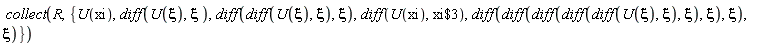 collect(R, {U(xi), diff(U(xi), xi), diff(U(xi), `$`(xi, 3)), diff(diff(U(xi), xi), xi), diff(diff(diff(diff(diff(U(xi), xi), xi), xi), xi), xi)})