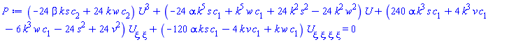 (-24*beta*k*s*c[2]+24*k*w*c[2])*U(xi)^3+(-24*alpha*k^5*s*c[1]+k^5*w*c[1]+24*k^2*s^2-24*k^2*w^2)*U(xi)+(240*alpha*k^3*s*c[1]+4*k^3*v*c[1]-6*k^3*w*c[1]-24*s^2+24*v^2)*(diff(diff(U(xi), xi), xi))+(-120*alpha*k*s*c[1]-4*k*v*c[1]+k*w*c[1])*(diff(diff(diff(diff(U(xi), xi), xi), xi), xi)) = 0
