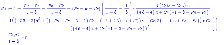 1-(Pn-Pr)/(1-delta)-(Pn-Cn)/(1-delta)+(Pr-w-Cr)*(1/(1-delta)-(-beta*(Cr*i2-Cr*tau)*upsilon/((4*delta-4)*tau+Cr*(-1+delta+Pn-Pr))+beta*((-2*delta+2)*tau^2+((-Pn+Pr-delta+1)*Cr+(-2+2*delta)*(w+i2))*tau+Cr*i2*(-1+delta+Pn-Pr))*upsilon*Cr/((4*delta-4)*tau+Cr*(-1+delta+Pn-Pr))^2)/delta)+Ce*rho0/(1-delta) = 0