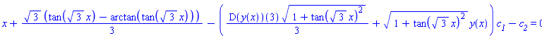x+(1/3)*3^(1/2)*(tan(3^(1/2)*x)-arctan(tan(3^(1/2)*x)))-((1/3)*(D(y(x)))(3)*(1+tan(3^(1/2)*x)^2)^(1/2)+(1+tan(3^(1/2)*x)^2)^(1/2)*y(x))*c__1-c__2 = 0