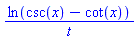 ln(csc(x)-cot(x))/t