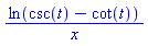 ln(csc(t)-cot(t))/x