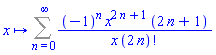 proc (x) options operator, arrow; Sum((-1)^n*x^(2*n+1)*(2*n+1)/(x*factorial(2*n)), n = 0 .. infinity) end proc