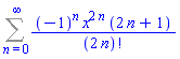 Sum((-1)^n*x^(2*n)*(2*n+1)/factorial(2*n), n = 0 .. infinity)