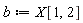 b := X[1, 2]