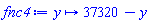 proc (y) options operator, arrow; 37320-y end proc