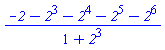 (-`2`-`2`^3-`2`^4-`2`^5-`2`^6)/(1+`2`^3)