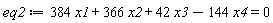 eq2 := 384*x1+366*x2+42*x3-144*x4 = 0