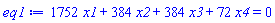 1752*x1+384*x2+384*x3+72*x4 = 0
