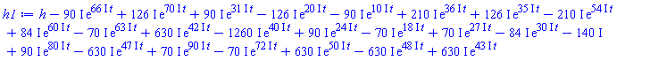 h-(90*I)*exp((66*I)*t)+(126*I)*exp((70*I)*t)+(90*I)*exp((31*I)*t)-(126*I)*exp((20*I)*t)-(90*I)*exp((10*I)*t)+(210*I)*exp((36*I)*t)+(126*I)*exp((35*I)*t)-(210*I)*exp((54*I)*t)+(84*I)*exp((60*I)*t)-(70*I)*exp((63*I)*t)+(630*I)*exp((42*I)*t)-(1260*I)*exp((40*I)*t)+(90*I)*exp((24*I)*t)-(70*I)*exp((18*I)*t)+(70*I)*exp((27*I)*t)-(84*I)*exp((30*I)*t)-140*I+(90*I)*exp((80*I)*t)-(630*I)*exp((47*I)*t)+(70*I)*exp((90*I)*t)-(70*I)*exp((72*I)*t)+(630*I)*exp((50*I)*t)-(630*I)*exp((48*I)*t)+(630*I)*exp((43*I)*t)