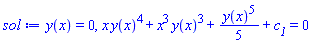 y(x) = 0, x*y(x)^4+x^3*y(x)^3+(1/5)*y(x)^5+c__1 = 0