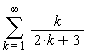 sum(k/(2*k+3), k = 1 .. infinity)