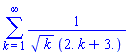 sum(1/(k^(1/2)*(2.*k+3.)), k = 1 .. infinity)
