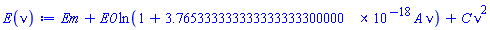 Em+E0*ln(1+0.3765333333333333333300000e-17*A*nu)+C*nu^2