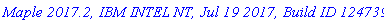 `Maple 2017.2, IBM INTEL NT, Jul 19 2017, Build ID 1247392`