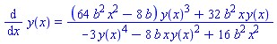 diff(y(x), x) = ((64*b^2*x^2-8*b)*y(x)^3+32*b^2*x*y(x))/(-3*y(x)^4-8*b*x*y(x)^2+16*b^2*x^2)
