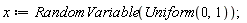 x := RandomVariable(Uniform(0, 1))