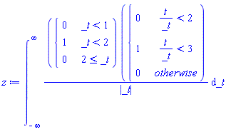 int(piecewise(_t < 1, 0, _t < 2, 1, 2 <= _t, 0)*piecewise(t/_t < 2, 0, t/_t < 3, 1, 0)/abs(_t), _t = -infinity .. infinity)
