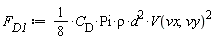 F__D1 := (1/8)*C__D*Pi*rho*d^2*V(vx, vy)^2