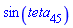 sin(teta[45])