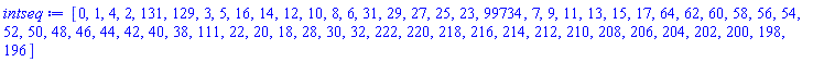 [0, 1, 4, 2, 131, 129, 3, 5, 16, 14, 12, 10, 8, 6, 31, 29, 27, 25, 23, 99734, 7, 9, 11, 13, 15, 17, 64, 62, 60, 58, 56, 54, 52, 50, 48, 46, 44, 42, 40, 38, 111, 22, 20, 18, 28, 30, 32, 222, 220, 218, 216, 214, 212, 210, 208, 206, 204, 202, 200, 198, 196]