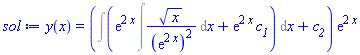 y(x) = (Int(exp(2*x)*(Int(x^(1/2)/(exp(2*x))^2, x))+exp(2*x)*c__1, x)+c__2)*exp(2*x)