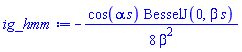 -(1/8)*cos(alpha*s)*BesselJ(0, beta*s)/beta^2
