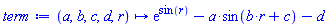 proc (a, b, c, d, r) options operator, arrow, function_assign; exp(sin(r))-a*sin(b*r+c)-d end proc