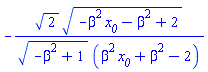 -2^(1/2)*(-beta^2*x__0-beta^2+2)^(1/2)/((-beta^2+1)^(1/2)*(beta^2*x__0+beta^2-2))