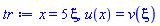 x = 5*xi, u(x) = v(xi)