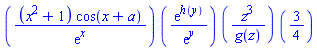 ``((x^2+1)*cos(x+a)/exp(x))*``(exp(h(y))/exp(y))*``(z^3/g(z))*``(3/4)