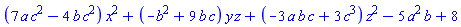 (7*a*c^2-4*b*c^2)*x^2+(-b^2+9*b*c)*y*z+(-3*a*b*c+3*c^3)*z^2-5*a^2*b+8
