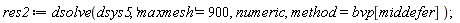 res2 := dsolve(dsys5, 'maxmesh' = 900, numeric, method = bvp[middefer]);