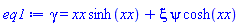 gamma = xx*sinh(xx)+xi*psi*cosh(xx)