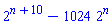 2^(n+10)-1024*2^n