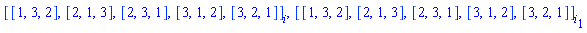 [[1, 3, 2], [2, 1, 3], [2, 3, 1], [3, 1, 2], [3, 2, 1]][i], [[1, 3, 2], [2, 1, 3], [2, 3, 1], [3, 1, 2], [3, 2, 1]][i][1]