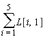 sum(L[i, 1], i = 1 .. 5)