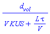 d[vol]/(V*KUS+L*tau/V)