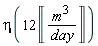 eta(12*Unit('m'^3/'day'))