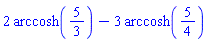 2*arccosh(5/3)-3*arccosh(5/4)