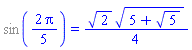 %sin((2/5)*Pi) = (1/4)*2^(1/2)*(5+5^(1/2))^(1/2)