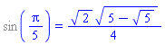 %sin((1/5)*Pi) = (1/4)*2^(1/2)*(5-5^(1/2))^(1/2)