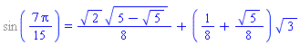 %sin((7/15)*Pi) = (1/8)*2^(1/2)*(5-5^(1/2))^(1/2)+(1/8+(1/8)*5^(1/2))*3^(1/2)