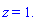 z = HFloat(1.0)