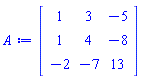 Matrix(3, 3, {(1, 1) = 1, (1, 2) = 3, (1, 3) = -5, (2, 1) = 1, (2, 2) = 4, (2, 3) = -8, (3, 1) = -2, (3, 2) = -7, (3, 3) = 13})
