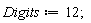 Digits := 12